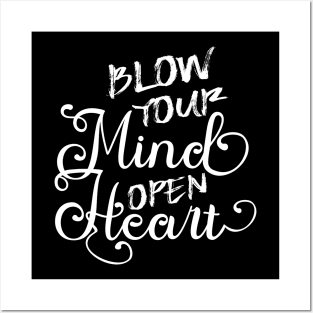 Blow your mind open your heart, Self Worth Posters and Art